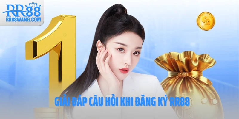 Giải đáp câu hỏi khi đăng ký RR88 Giải đáp câu hỏi khi đăng ký RR88
